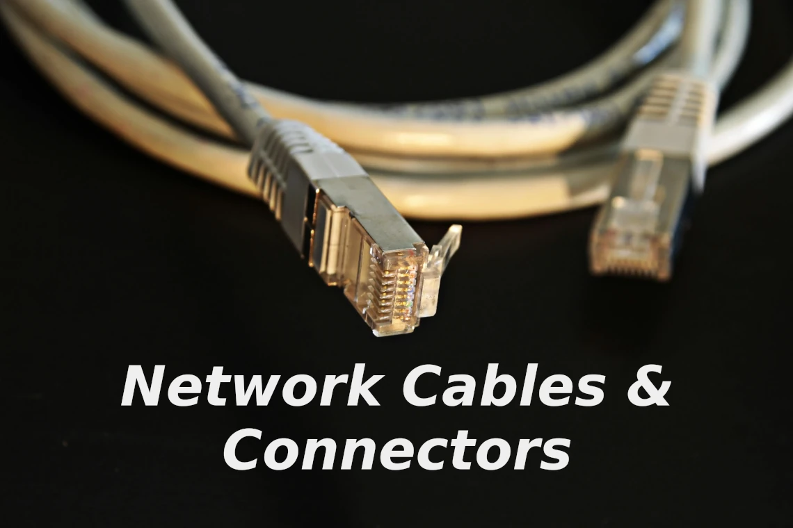 Network Cables and Connectors