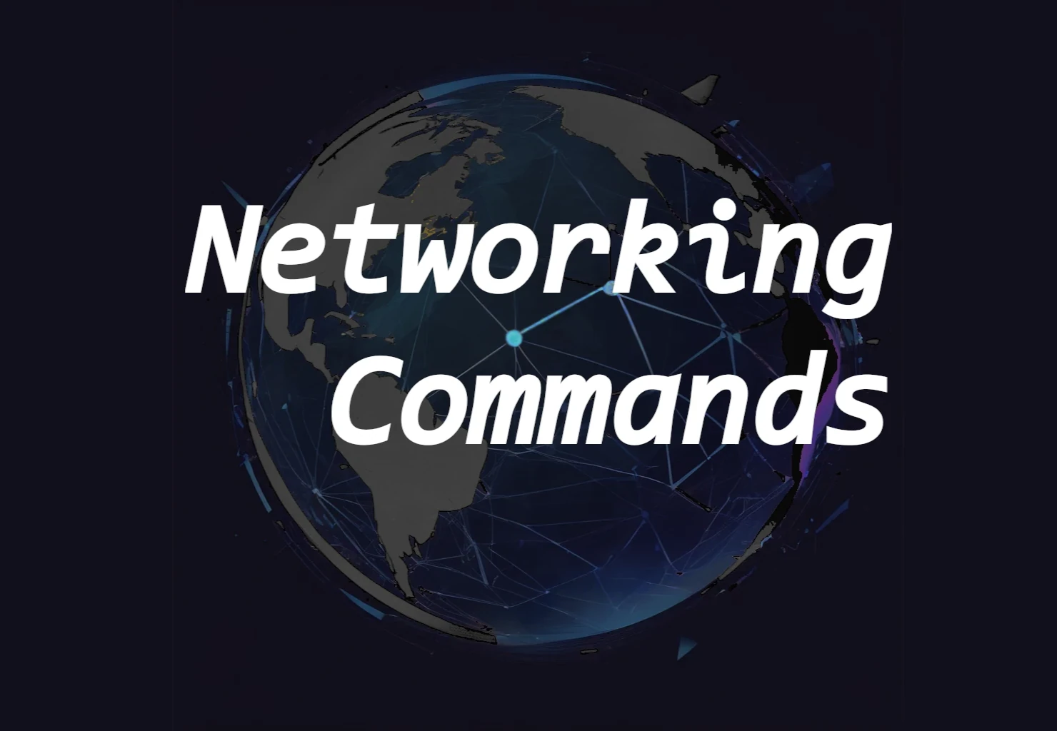 Networking Commands and Troubleshooting